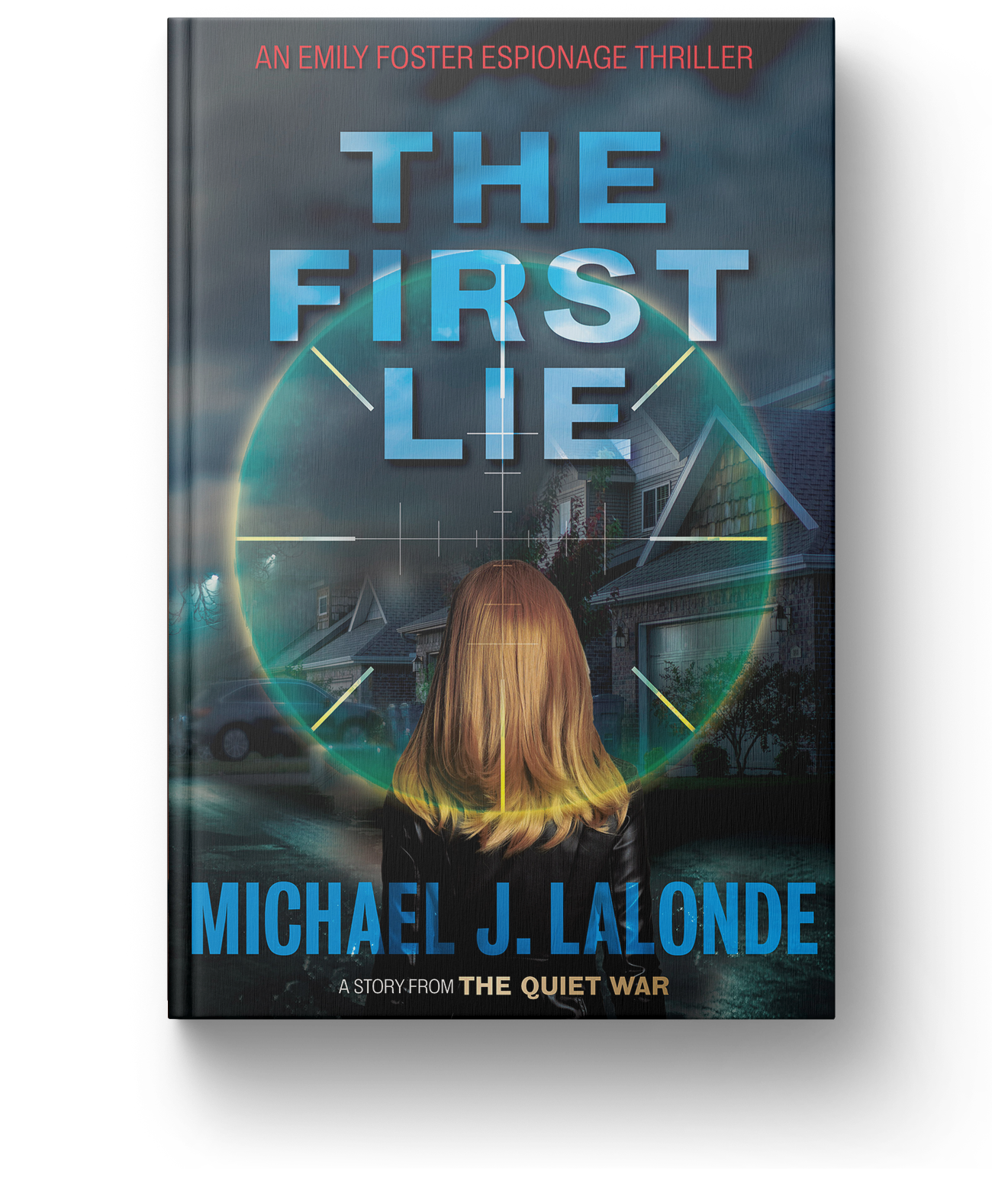 The First Lie: A Story from The Quiet War, by Michael J. Lalonde