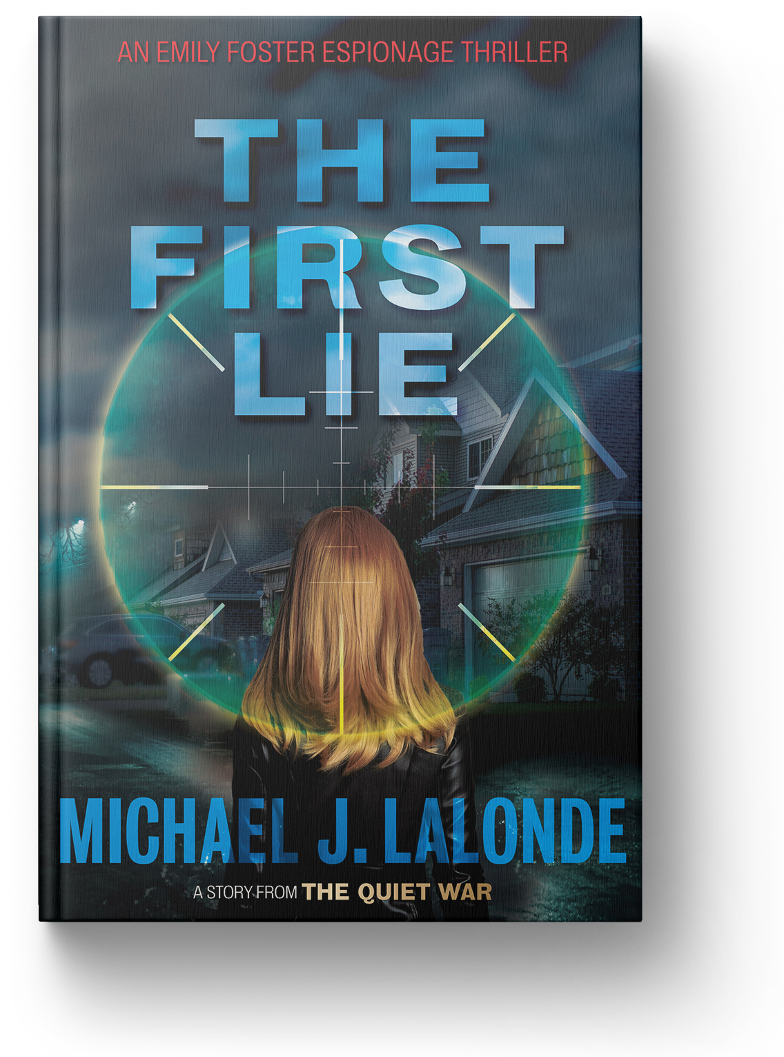 The First Lie: A Story from The Quiet War, by Michael J. Lalonde